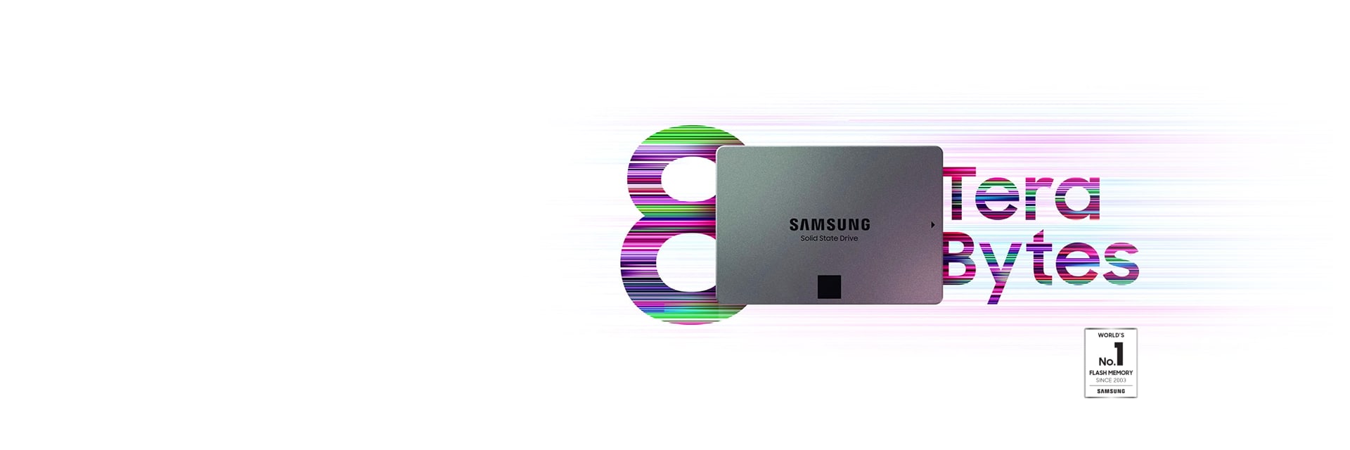 An illustrative image of 8 Tera Bytes SSD 870 QVO with the seal indicates World's No. 1 Flash Memory Since 2003 - Samsung.